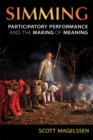 Simming : Participatory Performance and the Making of Meaning - Book