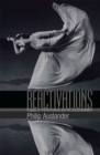 Reactivations : Essays on Performance and Its Documentation - Book