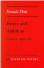 Poetry and Ambition : Essays, 1982-88 - Book