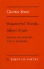 Wonderful Words, Silent Truth : Essays on Poetry and a Memoir - Book