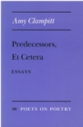 Predecessors, Et Cetera : Essays - Book