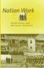 Nation Work : Asian Elites and National Identities - Book