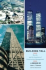 Building Tall : My Life and the Invention of Construction Management - Book