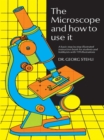The Microscope and How to Use It - eBook