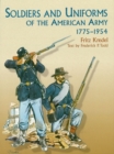 Soldiers and Uniforms of the American Army, 1775-1954 - eBook