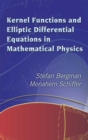 Kernel Functions and Elliptic Differential Equations in Mathematical Physics - eBook