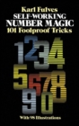 Self-Working Number Magic : 101 Foolproof Tricks - eBook