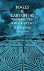 Mazes and Labyrinths : Their History and Development - Book