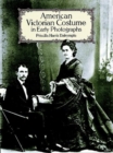 American Victorian Costume in Early Photographs - Book