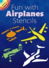 Fun with Stencils : Airplanes - Book