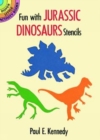 Fun with Jurassic Dinosaurs Stencils : Dover Little Activty Books - Book