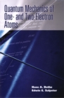 Quantum Mechanics of One- and Two-Electron Atoms - eBook