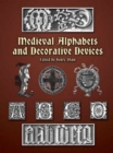 Medieval Alphabets and Decorative Devices - Book