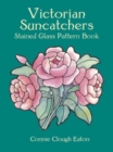 Victorian Suncatchers Stained Glass Pattern Book - Book