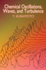 Chemical Oscillations, Waves, and Turbulence - Book