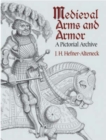 Medieval Arms and Armor : A Pictorial Archive - Book