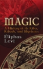 Magic : A History of its Rites, Rituals and Mysteries - Book