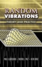 Random Vibrations : Theory and Practice - Book