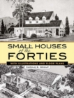 Small Houses of the Forties : With Illustrations and Floor Plans - Book