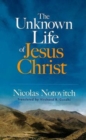 The Unknown Life of Jesus Christ - Book