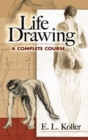 Life Drawing : A Complete Course - Book