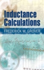 Inductance Calculations : Working Formulas and Tables - Book