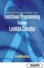 An Introduction to Functional Programming Through Lambda Calculus - Book