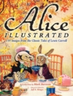 Alice Illustrated : 110 Images from the Classic Tales of Lewis Carroll - Book