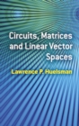 Circuits, Matrices and Linear Vector Spaces - Book