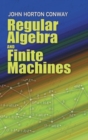 Regular Algebra and Finite Machines - Book