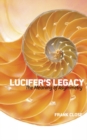 Lucifer'S Legacy : The Meaning of Asymmetry - Book