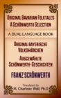 Original Bavarian Folktales: a SCHoNwerth Selection : Original Bayerische VolksmaRchen – AusgewaHlte SCHoNwerth-Geschichten - Book
