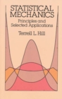 Statistical Mechanics : Principles and Selected Applications - Book