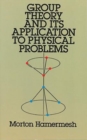 Group Theory and its Application to Physical Problems - Book