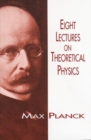Eight Lectures on Theoretical Physics - Book