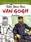 Dover Masterworks: Color Your Own Van Gogh Paintings - Book