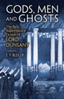 Gods, Men and Ghosts : The Best Supernatural Fiction of Lord Dunsany - eBook