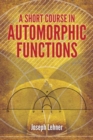 A Short Course in Automorphic Functions - Book