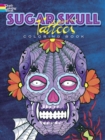 Sugar Skull Tattoos Coloring Book - Book