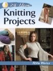 24-Hour Knitting Projects - Book