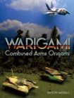 Warigami : Combined Arms Origami - eBook