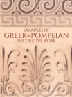 Examples of Greek and Pompeian Decorative Work - eBook