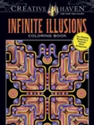 Creative Haven Infinite Illusions Coloring Book : Eye-Popping Designs on a Dramatic Black Background - Book