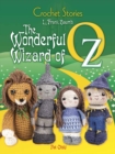 Crochet Stories: the Wonderful Wizard of Oz - Book