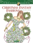 Creative Haven Christmas Fantasy Fashions Coloring Book - Book