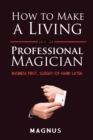 How to Make a Living as a Professional Magician - eBook