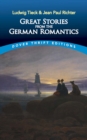 Great Stories from the German Romantics: Ludwig Tieck and Jean Paul Richter - Book