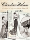Edwardian Fashions : A Snapshot in Time from Harper's Bazar 1906 - eBook
