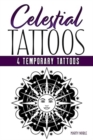 Celestial Tattoos : 4 Temporary Tattoos - Book
