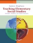 Teaching Elementary Social Studies : Strategies, Standards, and Internet Resources - Book